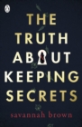 Image for The truth about keeping secrets
