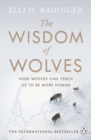 Image for The wisdom of wolves  : how they think, plan and look after each other
