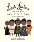Image for Little leaders: bold women in black history