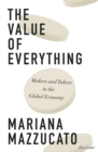Image for The value of everything  : making and taking in the global economy