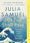 Image for This too shall pass  : stories of change, crisis and hopeful beginnings