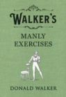 Image for Walker&#39;s manly exercises
