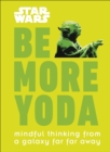 Image for Star Wars Be More Yoda
