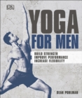 Image for Yoga for men: build strength, improve performance, increase flexibility