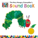 Image for The Very Hungry Caterpillar&#39;s Sound Book