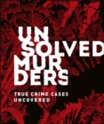 Image for Unsolved murders  : true crime cases uncovered