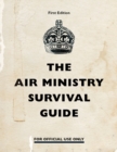 Image for The Air Ministry survival guide
