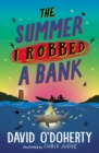 Image for The summer I robbed a bank