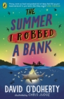 Image for The Summer I Robbed a Bank