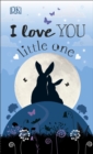 Image for I Love You Little One