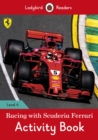 Image for Racing with Scuderia Ferrari Activity Book - Ladybird Readers Level 4
