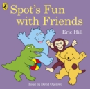 Image for Spot&#39;s Fun with Friends