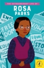 The extraordinary life of Rosa Parks - Kanani, Dr Sheila