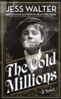 Image for The cold millions  : a novel