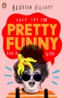 Image for They say I&#39;m pretty funny for a girl