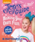 Image for Jojo&#39;s guide to making your own fun  : `doityourself
