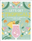 Image for Let&#39;s get tropical