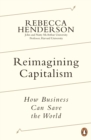 Image for Reimagining Capitalism: How Business Can Save the World