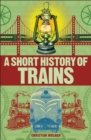 Image for A short history of trains