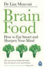 Image for Brain food  : how to eat smart and sharpen your mind
