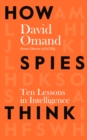 Image for How spies think  : ten lessons in intelligence