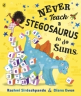 Image for Never Teach a Stegosaurus to Do Sums