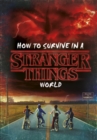 Image for How to survive in a Stranger Things world.