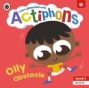 Image for Actiphons Level 1 Book 10 Olly Obstacle