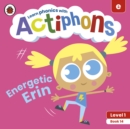 Actiphons Level 1 Book 14 Energetic Erin - Ladybird