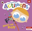 Image for Actiphons Level 1 Book 20 Blast-off Raff