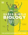 Image for SuperSimple biology  : the ultimate bitesize study guide