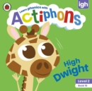 Actiphons Level 2 Book 16 High Dwight - Ladybird