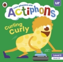 Image for Actiphons Level 2 Book 22 Curling Curly