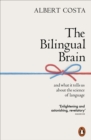 Image for The Bilingual Brain: And What It Tells Us About the Science of Language