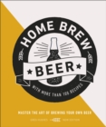 Image for Home brew beer  : master the art of brewing your own beer