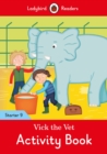 Image for Vick the Vet Activity Book - Ladybird Readers Starter Level 9