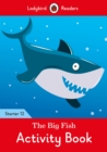 Image for The Big Fish Activity Book - Ladybird Readers Starter Level 12
