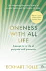 Image for Oneness with all life  : awaken to a life of purpose and presence