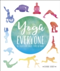 Image for Yoga for everyone  : 50 poses for every type of body