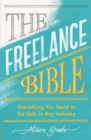 Image for The Freelance Bible: Everything You Need to Go Solo in Any Industry