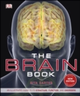Image for The brain book: an illustrated guide to its structure, functions, and disorders