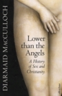 Image for Lower than the Angels : A History of Sex and Christianity