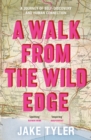 Image for A Walk from the Wild Edge