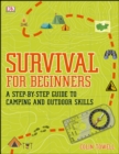 Image for Survival for beginners: a step-by-step guide to camping and outdoor skills