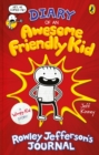 Image for Diary of an awesome friendly kid: Rowley Jefferson&#39;s journal