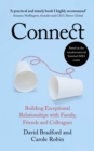 Image for Connect  : building exceptional relationships with family, friends and colleagues