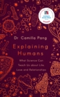 Image for Explaining humans  : what science can teach us about life, love and relationships