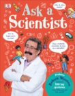 Image for Ask a scientist: professor Robert Winston answers 100 big questions from kids around the world!