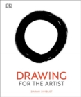 Image for Drawing for the artist  : an inspirational guide to drawing the world around you