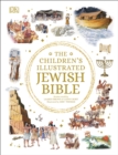Image for The Children&#39;s Illustrated Jewish Bible